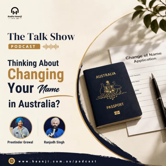 Thinking About Changing Your Name in Australia? - The Talk Show - Preetinder Grewal & Ranjodh Singh