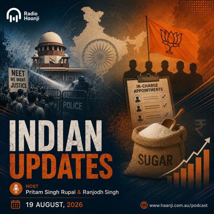 19 Aug - Indian Updates - SC Panel on NEET Protests to Major BJP Appointments - Pritam Singh Rupal