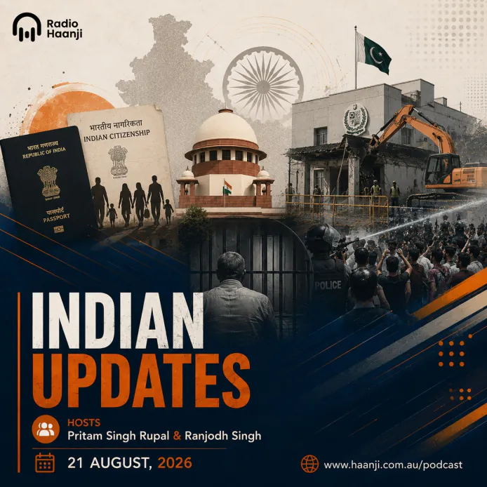 21 Aug - Indian Updates - DC Powers For Citizenship, Sajjan Kumar Demise & Diplomatic Standoff - Pritam Singh Rupal