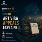 ART Visa Appeals Explained - Immi Talk - Arun Bansal - Balkirat Singh