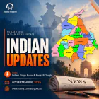 07 Sept - Indian Updates - Punjab Opposes High Court Chief Justice Choice - Pritam Singh Rupal & Ranjodh Singh