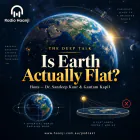 Flat Earth Debate: Science, Proofs & Planetary Reality - Dr. Sandeep Kaur & Gautam Kapil