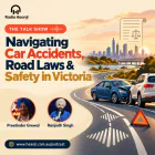 Navigating Car Accidents, Road Laws & Safety in Victoria - Preetinder Grewal & Ranjodh Singh