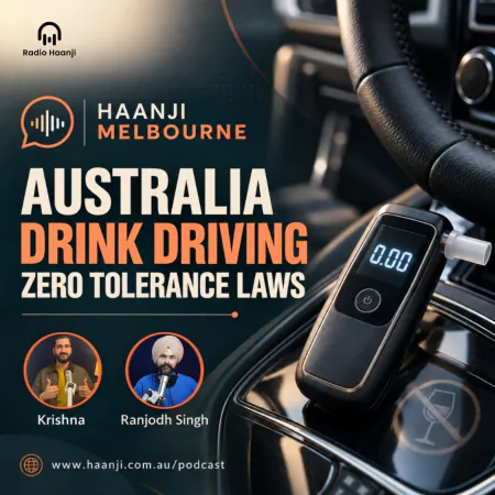 Australia Drink Driving - Zero Tolerance Laws - Haanji Melbourne - Krishna and Ranjodh Singh