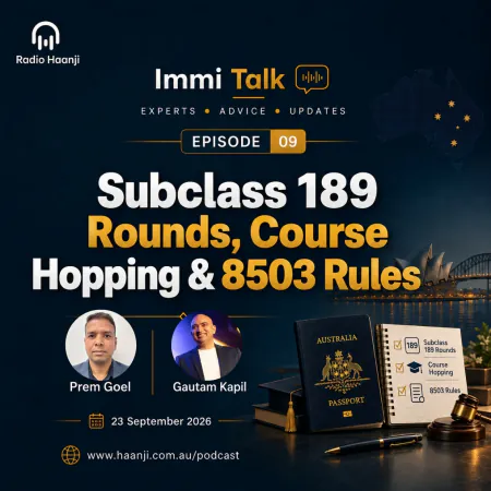 Subclass 189 Rounds, Course Hopping & 8503 Rules - Prem Goel - Immi Talk