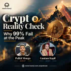 Crypto Reality Check: Why 99% Fail at the Peak - Pulkit Monga - Gautam Kapil