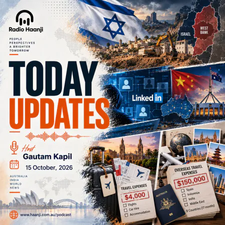 15 Oct - Today Update - Global Headlines & Australian Policy News - Gautam Kapil