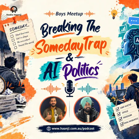 Breaking The Someday Trap & AI Politics - Boys Meetup - Krishna Bhardwaj & Balkirat Singh