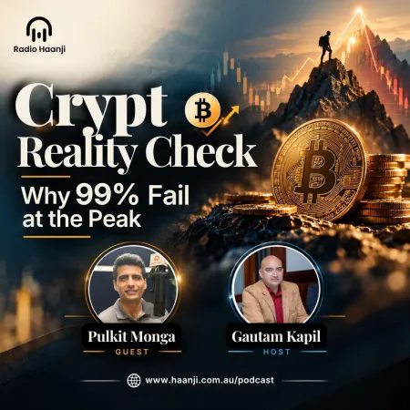 Crypto Reality Check: Why 99% Fail at the Peak - Pulkit Monga - Gautam Kapil