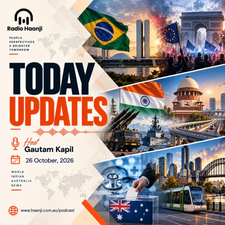 26 Oct - Today Updates - Global Protests, Political Shifts, and Australia Policy Updates - Gautam Kapil