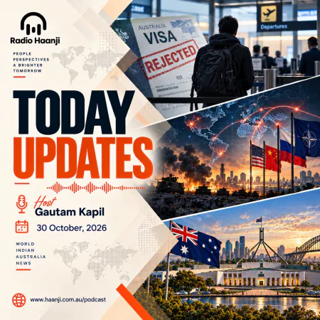 30 Oct - Today Updates - Australia Visa Rejections and Global Flashpoints - Gautam Kapil